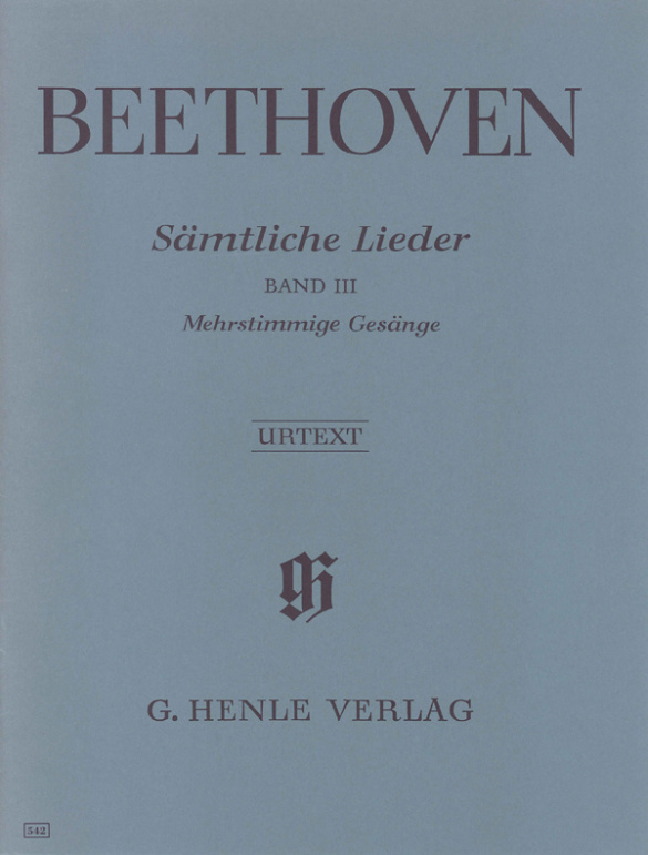 Sämtliche Lieder Band 3 Mehrstimmige Gesänge