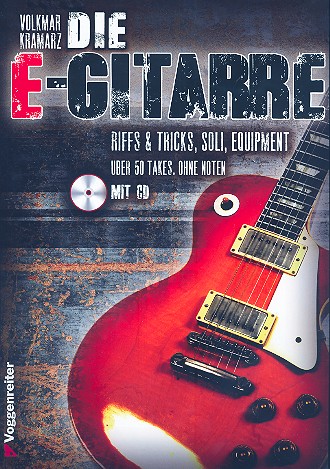 Die E-Gitarre (+CD): für E-Gitarre in