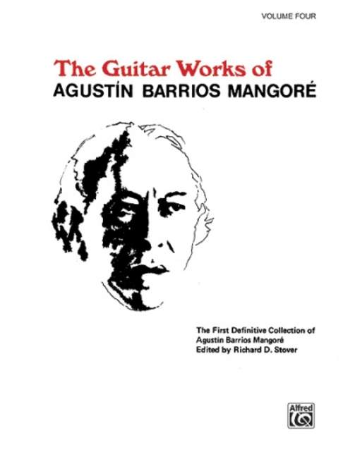 The guitar works of Agustin Barrios Mangore vol.4