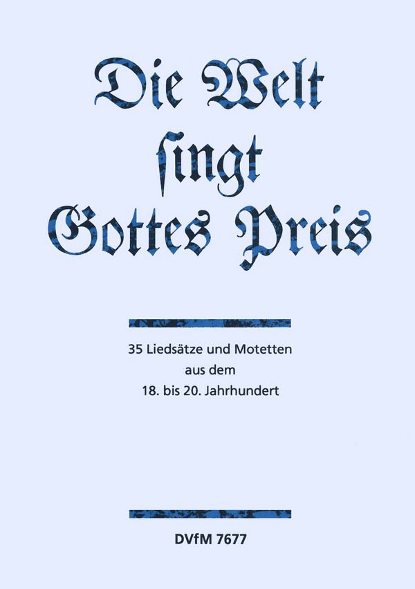 Die Welt singt Gottes Preis