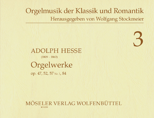 Orgelwerke op.47, 52, 57/1, 84