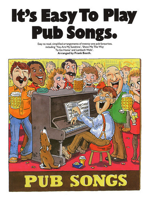 It's easy to play Pub Songs: