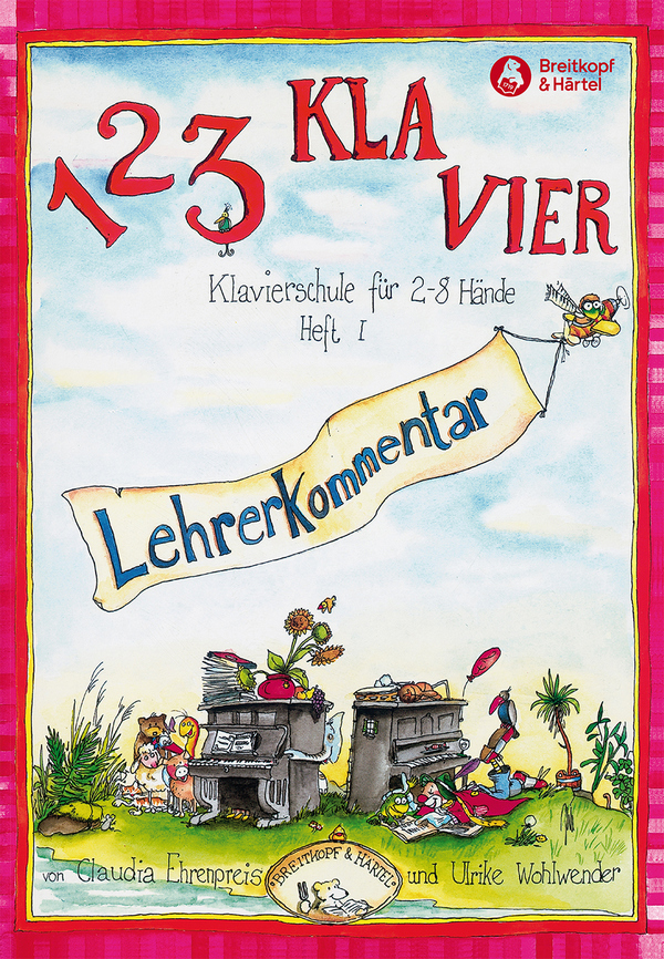 1 2 3 Klavier Lehrerkommentar zur Klavierschule für 2-8 Hände Band 1