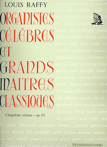 Organistes célèbres et grands Maitres classiques vol.5 op.61