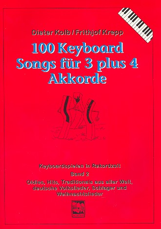100 Keyboardsongs für 3 plus 4 Akkorde - Bd.2 (rot)
