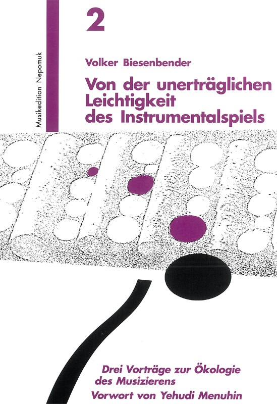 Von der unerträglichen Leichtigkeit des Instrumentalspiels 3 Vorträge