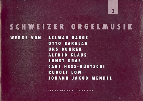 Schweizer Orgelmusik Band 2