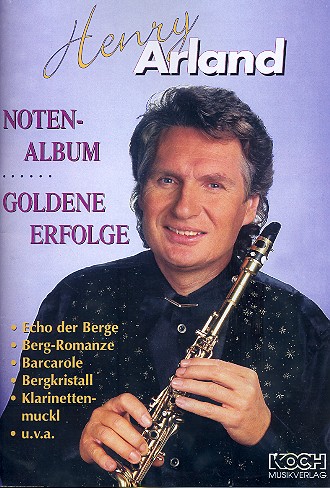 Henry Arland: Goldene Erfolge