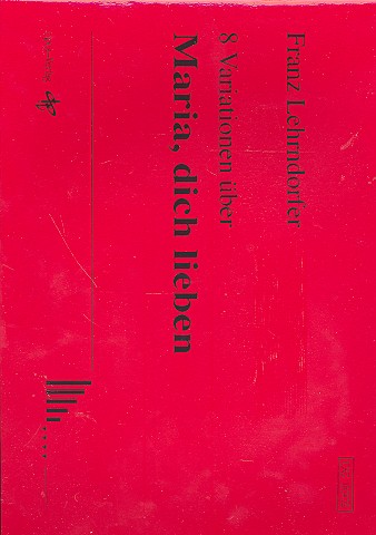 8 Variationen über 'Maria, dich lieben'