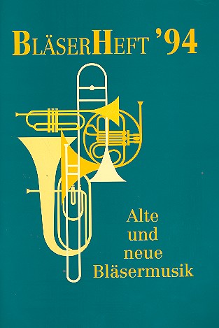 Bläserheft '94 Alte und neue