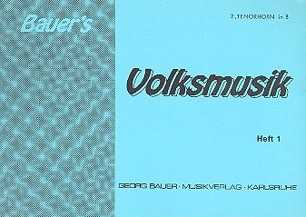Bauers Volksmusik Band 1