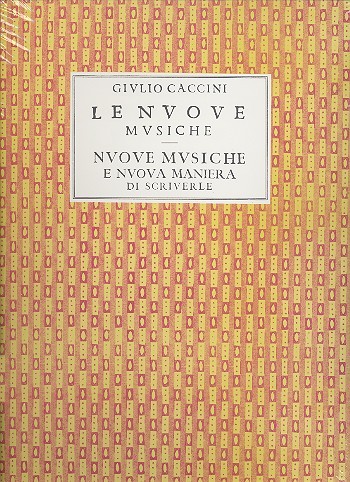 Le nuove musiche Firenze 1601  e  Nuove musiche e nuova maniera di