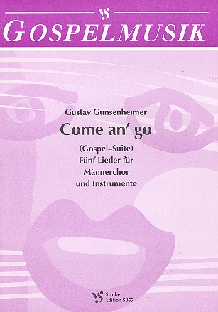 Come an' go (Gospel-Suite)