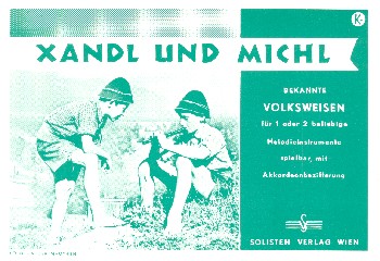 Xandl und Michl Volksweisen für