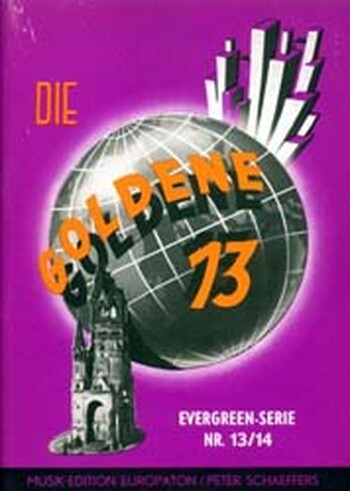 Die goldene 13 Band 13/14: Evergreens