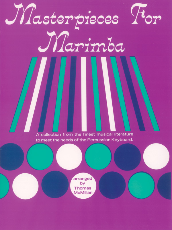 Masterpieces for Marimba a collection from the