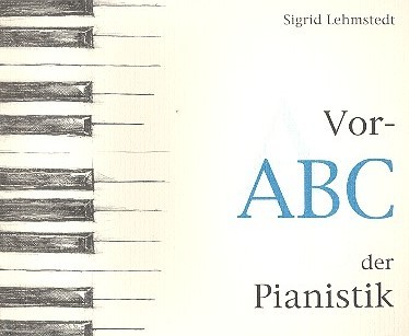 Vor-ABC der Pianistik