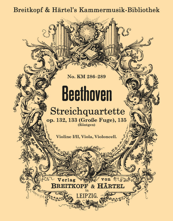 Streichquartette op.132 op.133 (Große Fuge) op.135