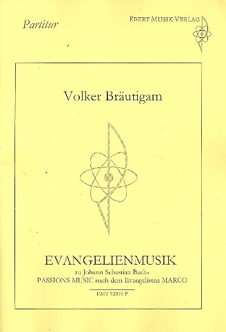 Evangelienmusik zu J.S. Bachs Passionsmusik