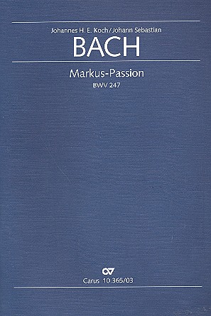 Markus-Passion BWV247 für Soli,