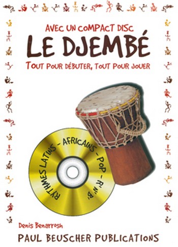 Le Djembé (+CD) Tout pour Débuter, tout pour Jouer