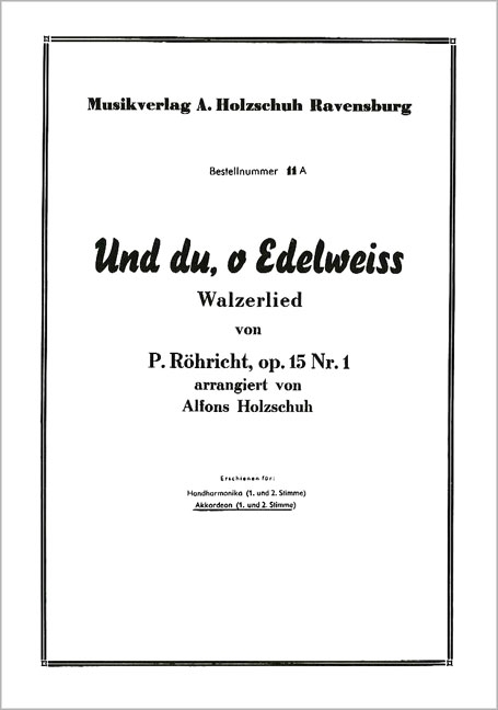 Und du o Edelweiss op.15,1