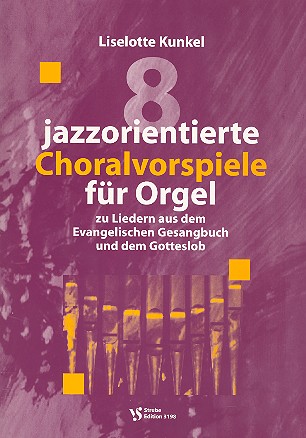 8 jazzorientierte Choralvorspiele