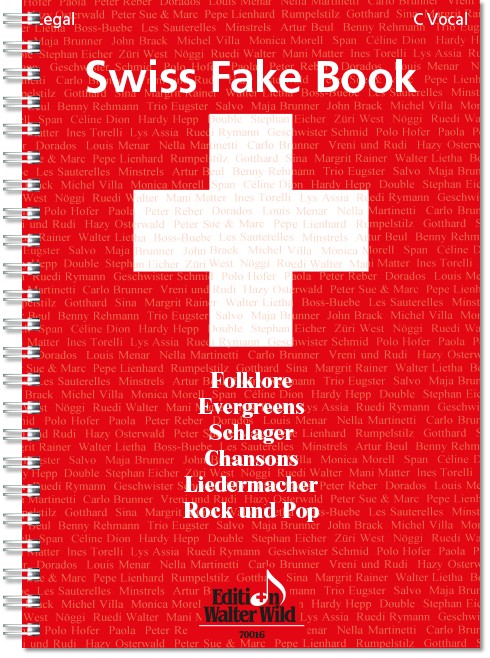 Swiss Fake Book: C vocal Edition