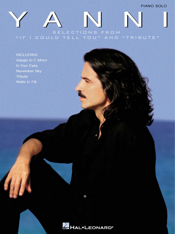 Yanni: Selections from 'If i could tell' and 'Tribute'