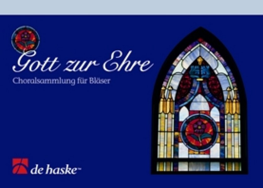 Gott zur Ehre Band 1 Kirchenliedersammlung für Bläser