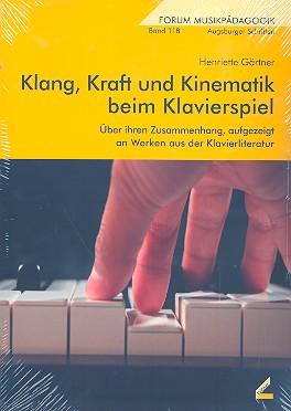 Klang, Kraft und Kinematik beim Klavierspiel (+CD)