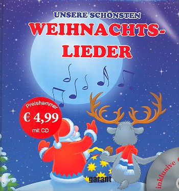 Unsere schönsten Weihnachtslieder (+CD)