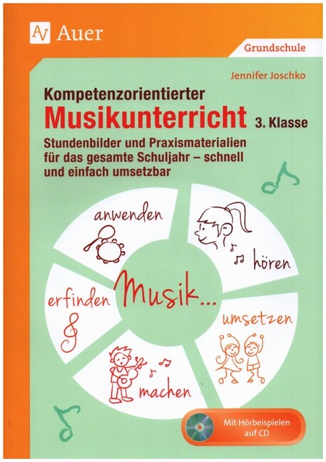 Kompetenzorientierter Musikunterricht 3. Klasse (+CD)