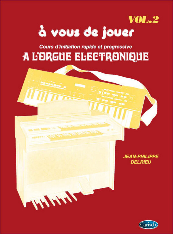 A Vous de Jouer à l'Orgue Electronique vol.2