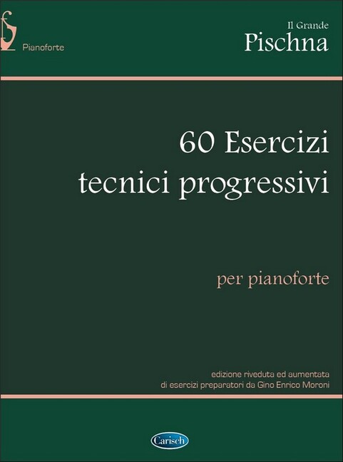 Il Grande Pischna: 60 Esercizi tecnici progressivi