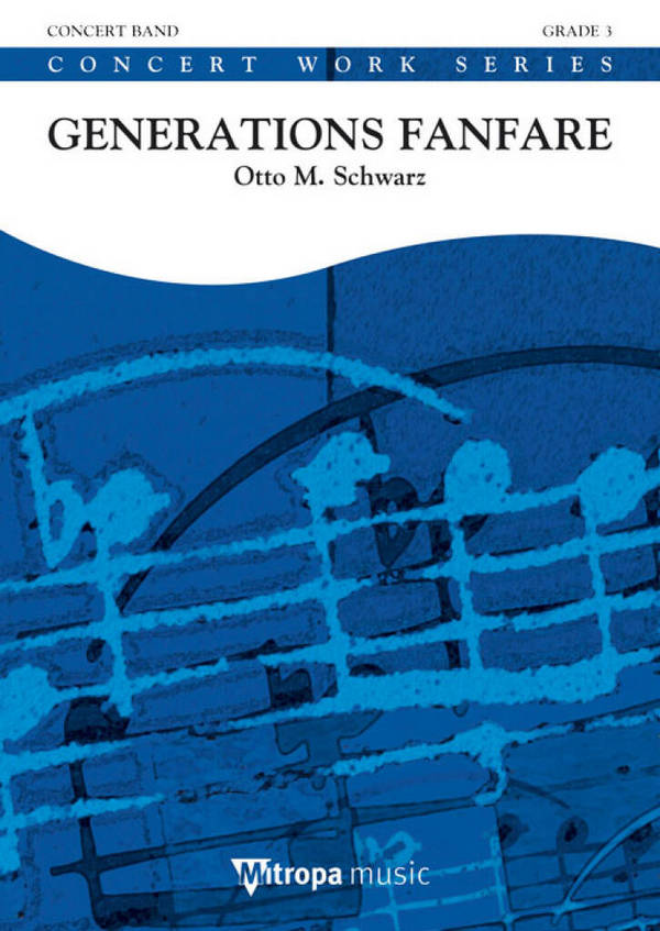 Otto M. Schwarz, Generations Fanfare