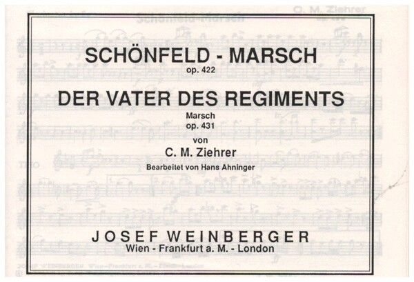 Schönfeld-Marsch op.422 und Der Vater des Regiments op.431