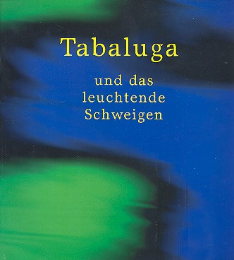 Tabaluga und das leuchtende Schweigen