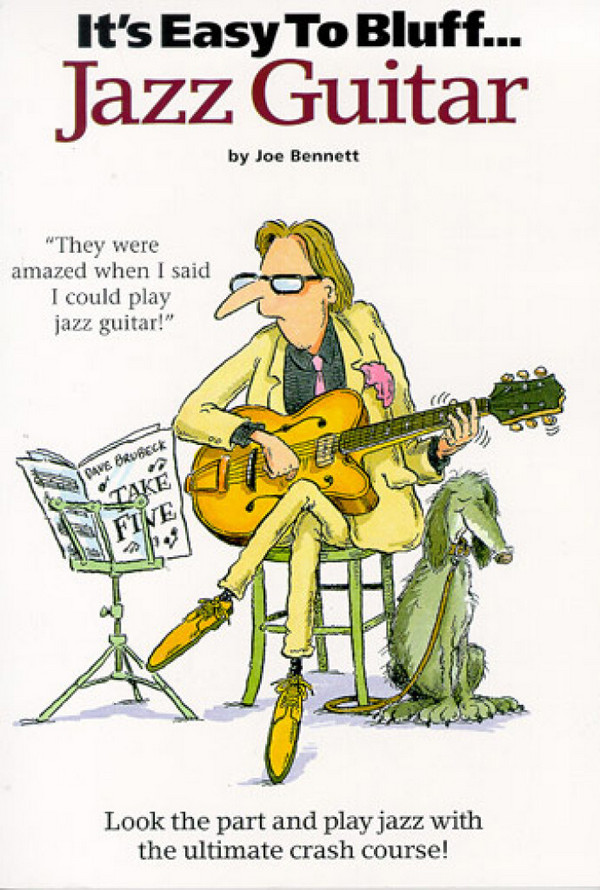 It's easy to bluff: Jazz Guitar