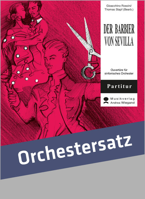 Ouvertüre zu Der Barbier von Sevilla (gekürzt)