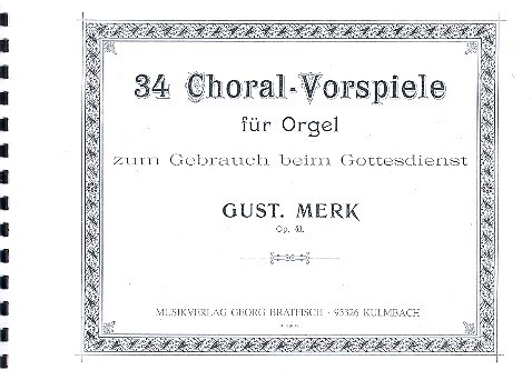 34 Choral-Vorspiele zum Gebrauch beim Gottesdienst op.41 