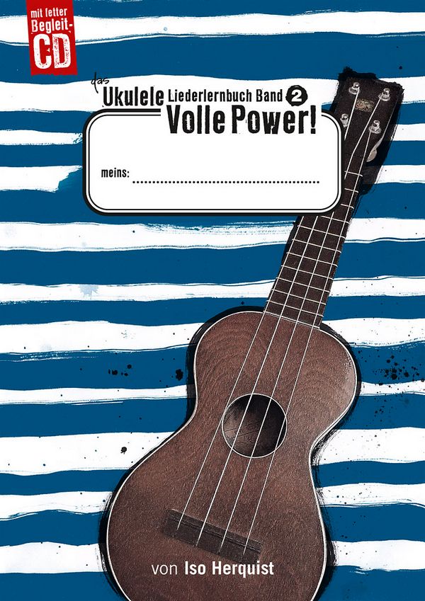 Das Ukulele-Liederlernbuch Band 2 - Volle Power! (+CD)