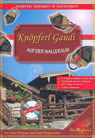 Knöpferl Gaudi auf der Walleralm (+CD)