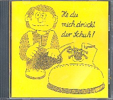 He du mich drückt der Schuh! 