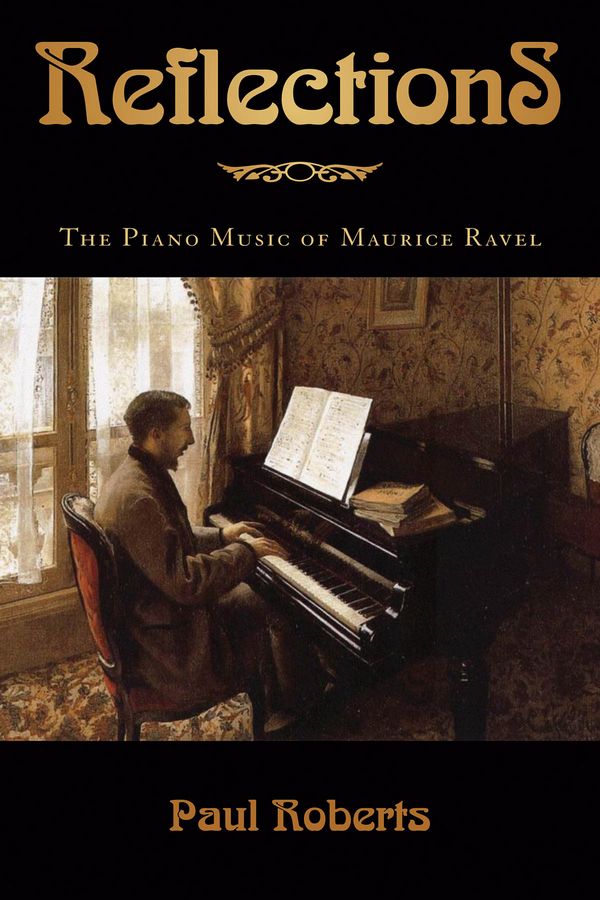 Reflections - The Piano Music of Maurice Ravel