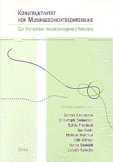 Konstruktivität von Musikgeschichtsschreibung