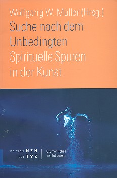 Suche nach dem Unbedingten Spirituelle