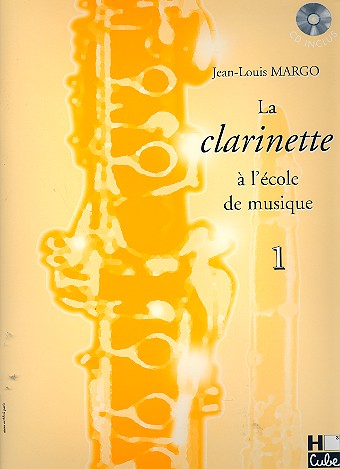 La clarinette 'a l'école de musique vol.1 (+CD)