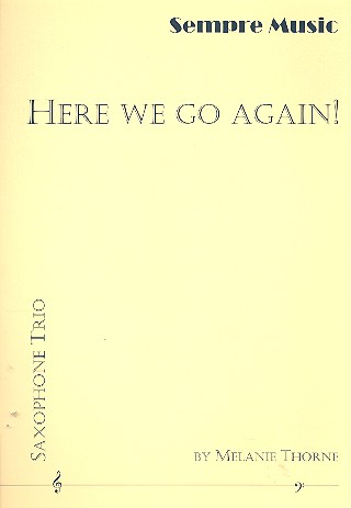 Here we go again for 3 saxophones