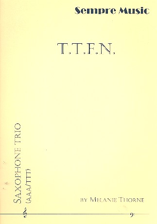 T.T.F.N. for 3 saxophones (AAA/TTT)